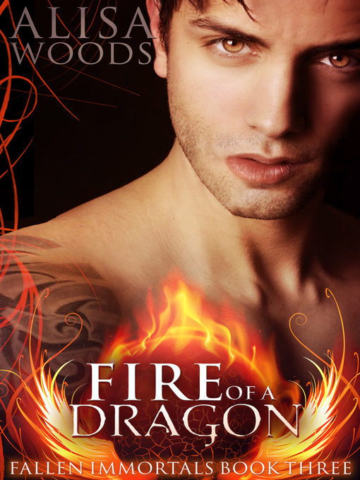 Title details for Fire of a Dragon by Alisa Woods - Available